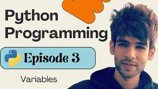 3 - Variables in Python | Python Programming | Python Tutorial for Beginners in 2026 🚀🔥
