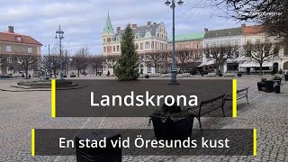 2021-12-19 LANDSKRONA - En stad vid Öresunds kust ( Max Aschenbrenner )