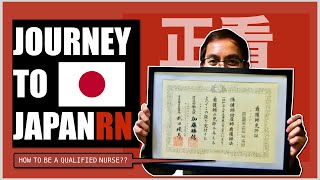 JOURNEY TO JAPANRN  [How to become a Qualified Nurse in Japan]