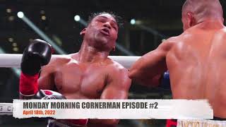 Monday Morning Cornerman Episode #2 - Conor Benn, Errol Spence Jr, Yordenis Ugas, Isaac Cruz