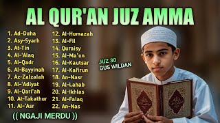 TERLALU MERDU😥 Murotal Al Quran Juz 30 (Juz Amma) Wildan Ahzan