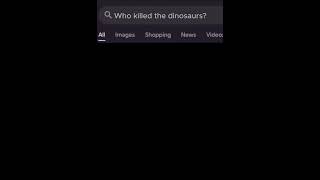 Who killed the dinosaurs?