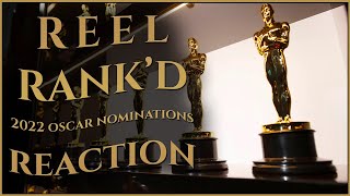 Reel Rank'd Bonus: 2022 Oscars Nominations Reactions