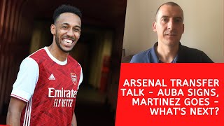Arsenal transfer talk - Aubameyang signs, Martinez goes - what's next? Runarsson, Partey, Aouar