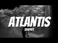 Seafret - Atlantis ( Lyrics ) 𝐞𝐱𝐭𝐫𝐚 𝐬𝐩𝐞𝐝 𝐮𝐩 𝐯𝐞𝐫