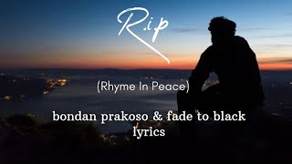 Rhyme in peace (R.I.P) bondan prakoso ft fade two black lyrics ( VIRAL TIKTOK) by@mixlyricss