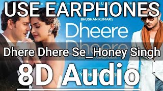 Dheere Dheere Se Meri Zindagi 8D Audio Song Hrithik Roshan, Sonam Kapoor | Yo Yo Honey Singh...