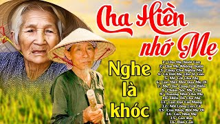Đứt Từng Đoạn Ruột Nghe Hát Về Mẹ - Khóc Hết Nước Mắt Vì Nhớ Mẹ Cha#100Bài Bolero Cha Hiền, Nhớ Mẹ..