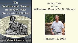 The Nashville and Decatur in the Civil War: History of an Embattled Railroad