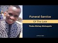Funeral & Burial of The Late Thabo Bishop Matsapola
