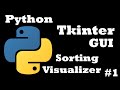 Python GUI with Tkinter Tutorial | Beginner Friendly | Sorting Algorithm Visualization #1