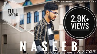 NASEEB S STAR | Official Full HD Video Song 2019 | [#3 STAR PRODUCTION'S Original] |