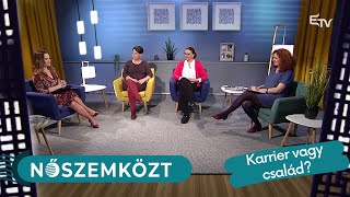 Karrier vagy család? – Nőszemközt