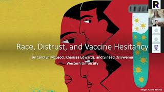 Race, Distrust, and Vaccine Hesitancy: Carolyn McLeod, Kharissa Edwards & Sinéad Osivwemu