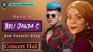 Boli Janda C (Concert Hall) - Raka | New Punjabi Song | 2023 | Hip Hop Production