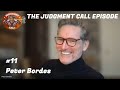 The Judgment Call Episode #11 Peter Bordes