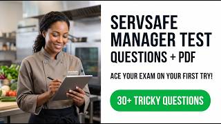 Pass Your 2026 ServSafe Manager Exam First Try: Full Practice Test and PDF Study Guide