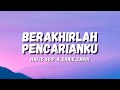 BERAKHIRLAH PENCARIANKU - HAFIZ SUIP & ERNIE ZAKRI (LYRICS)