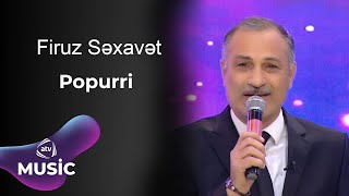 Firuz Səxavət - Popurri