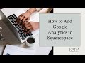 How to Add Google Analytics to Squarespace (2024)