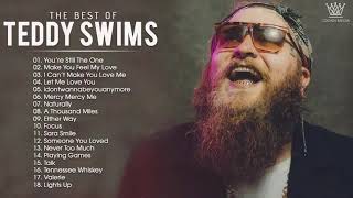 Best Songs of Teddy Swims - Teddy Swims Greatest Hits Full Album - Teddy Swims Collection