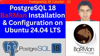 PostgreSQL 18 BaRMan Installation & Configuration on Ubuntu 24.04 LTS | Step-by-Step Backup & PITR