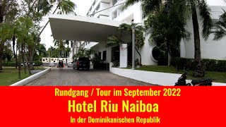 Hotel Riu Naiboa Rundgang / Tour Dominikanische Republik