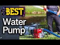 ✅ TOP 5 Best Water Pumps: Today’s Top Picks