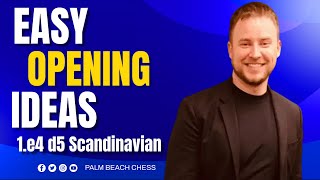 Easy Opening Ideas: 1.e4 d5 Scandinavian