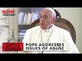 #Pope addresses issues of abuse, abortion and his health in wide-ranging interview