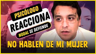 NO le creo a NODAL y Tú TAMPOCO deberías | Psicólogo REACCIONA a la \