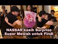 KEJUTAN MEWAH DARI NASSAR UNTUK FINDI DI HARI SPESIALNYA!!!