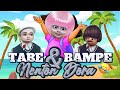 EPISODE TERBARU TABE VS RAMPE NONTON BARENG 