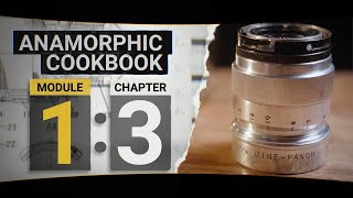 The Origin of the Anamorphic Format - Anamorphic Cookbook - Module 1 Chapter 03