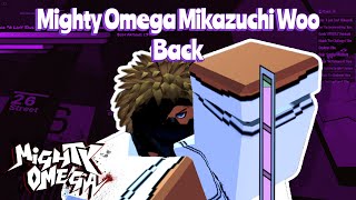 Mighty Omega Mikazuchi: Woo Back's Unstoppable Rise to Glory