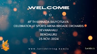 🎉 69th Kannada Rajyotsava Celebration 🎉 23-11-2024 🏟️:  Brigade Orchards, Devanahalli, Bengaluru