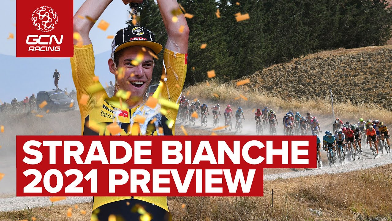 Strade Bianche 2021 Preview | Watch On GCN+ - YouTube