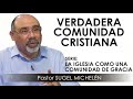 “VERDADERA COMUNIDAD CRISTIANA” | pastor Sugel Michelén. Predicaciones, estudios bíblicos.