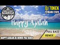 HAPPY AJALAH (SANTAI) || DJ REMIX TERBARU 2020 (DJ Tokek) by Adirazqa