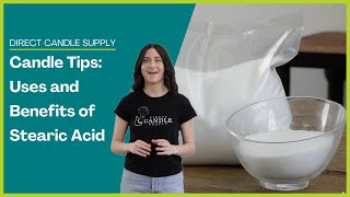 How To Use Stearic Acid (and its benefits) | DIY Candle-making | Direct Candle Supply