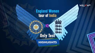 Day 3 Highlights: Only Test, India Women vs England Women | Only Test - INDW vs ENGW