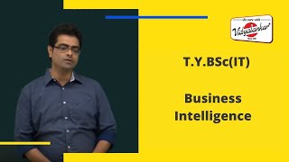 T.Y.B.Sc(IT) Sem  VI-  Business Intelligence (BI)  Regular -Online (Live \u0026 Interactive)  Lecture