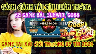 Tài Xỉu Sunwin | Mẹo Chơi Tài Xỉu 68 Game Bài, Sunwin, Go88, Iwin, 789Club Luôn Thắng Uy Tín 2024