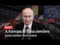 Últimas Noticias | Rusia: A Europa le falta cerebro para tomar decisiones