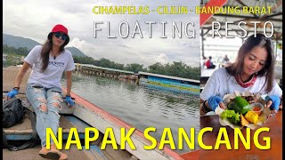 NAPAK SANCANG CIHAMPELAS CILILIN - FLOATING RESTO (SAUNG APUNG) 2021