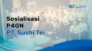 Sosialisasi P4GN PT. Sushi Tei Indonesia