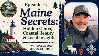 Episode 7 - Maine Secrets: Hidden Gems, Coastal Life & Local Truths With Chris Christie