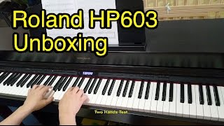 Unboxing: Roland HP603 Digital Piano