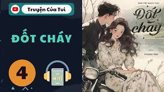 Tập 4 | Chương 61-74 | Đốt Cháy