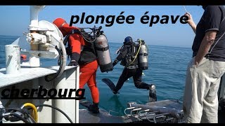 plongée épave à cherbourg